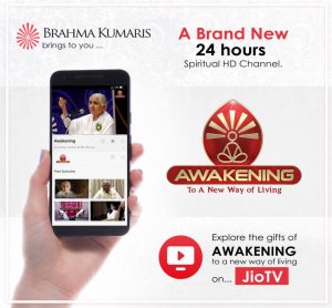 ‘Awakening TV’ – A Brand New Spiritual HD Channel Launched by Brahma Kumaris